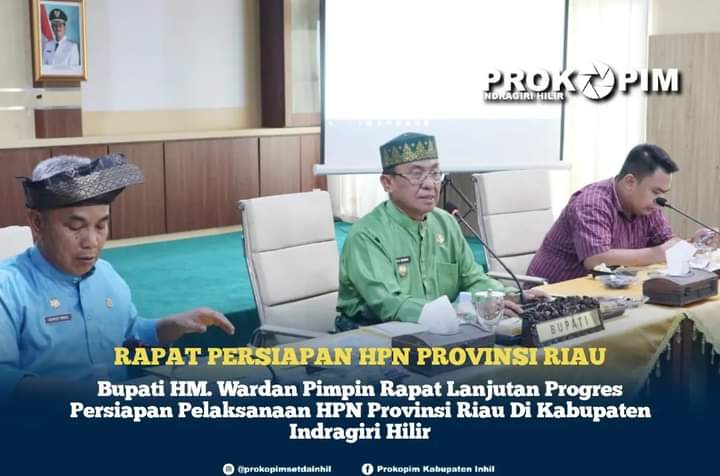 Bupati HM. Wardan Pimpin Rapat Lanjutan Progres Persiapan Pelaksanaan HPN Provinsi Riau Di Kabupaten Indragiri Hilir