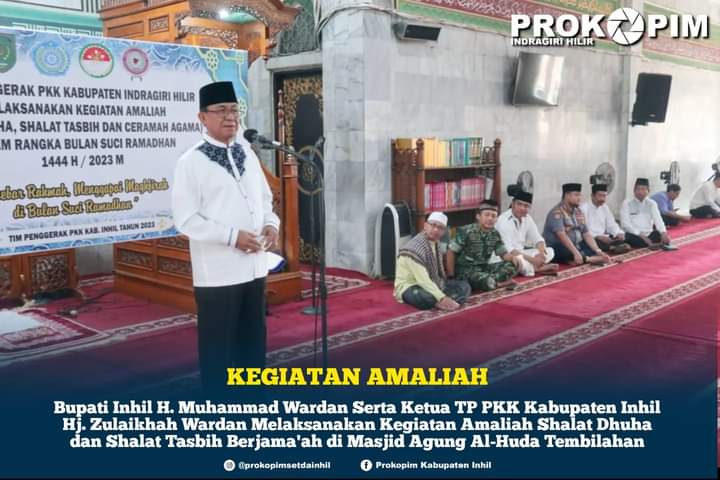 Bupati Inhil H.M.Wardan serta ketua TP-PKK Hj. Zulaikhah Wardan Laksanakan Kegiatan Amaliah Shalat Dhuha dan Shalat Tasbih Berjama'ah