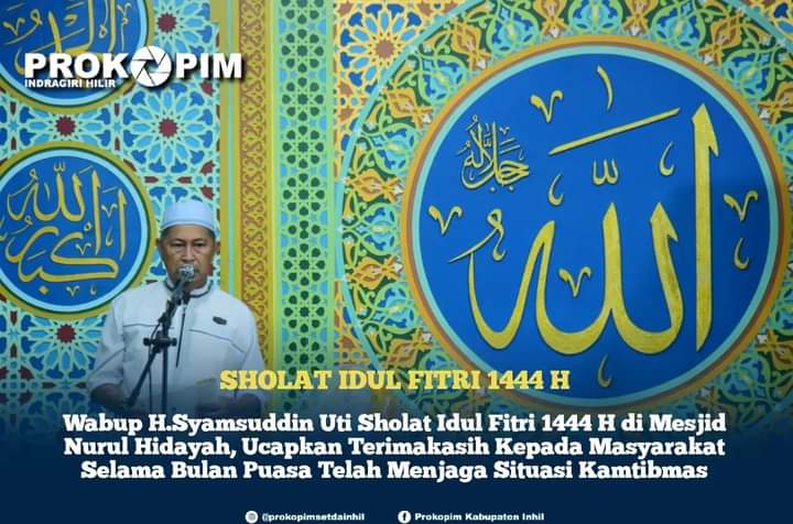 Wabup H.Syamsuddin Uti Sholat Idul Fitri 1444 H di Mesjid Nurul Hidayah, Ucapkan Terimakasih Kepada Masyarakat Selama Bulan Puasa Telah Menjaga Situasi Kamtibmas